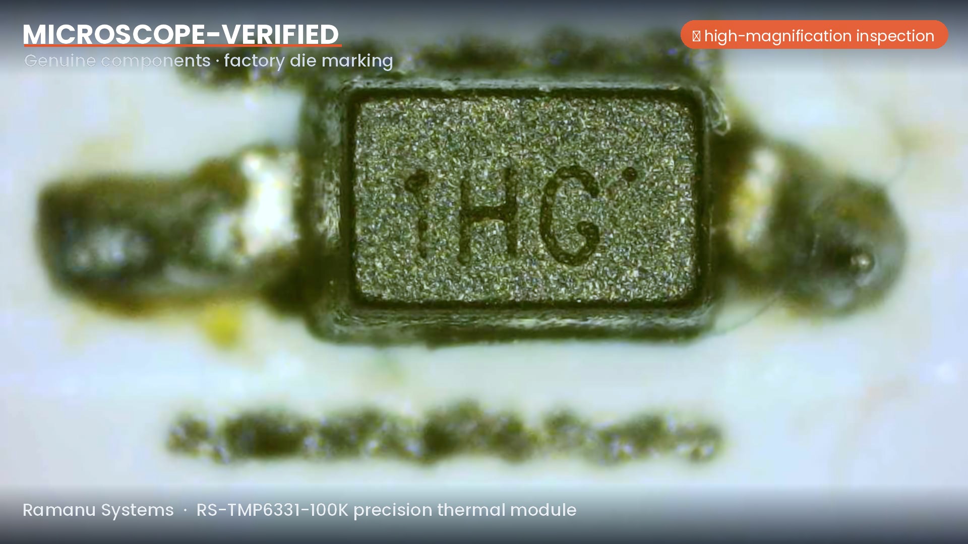 Microscope inspection of the genuine Texas Instruments component marking on the RS-TMP6331-100K precision thermal module by Ramanu Systems